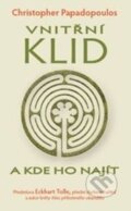 Kniha: Klid a kde ho najít (Christopher Papadopoulos). Metafora, 2017 Kniha: Klid a kde ho najít (Christopher Papadopoulos). Metafora, 2017