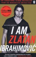 Kniha: I Am Zlatan Ibrahimovic (Zlatan Ibrahimovic). Penguin Books, 2013 Kniha: I Am Zlatan Ibrahimovic (Zlatan Ibrahimovic). Penguin Books, 2013