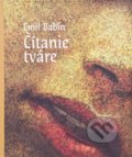 Kniha: Čítanie tváre (Emil Babín). Petrus, 2017 Kniha: Čítanie tváre (Emil Babín). Petrus, 2017