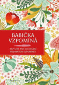 Kniha: Babička vzpomíná (Mladá fronta). Mladá fronta, 2017 Kniha: Babička vzpomíná (Mladá fronta). Mladá fronta, 2017