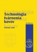 Kniha: Technológia tvárnenia kovov (Ján Moravec). EDIS, 2017 Kniha: Technológia tvárnenia kovov (Ján Moravec). EDIS, 2017