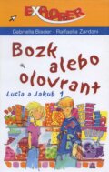 Kniha: Bozk alebo olovrant (Gabriella Biader). Lúč, 2007 Kniha: Bozk alebo olovrant (Gabriella Biader). Lúč, 2007