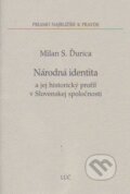 Kniha: Národná identita (Milan S. Ďurica). Lúč, 2010 Kniha: Národná identita (Milan S. Ďurica). Lúč, 2010