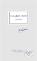Kniha: Válka jako nemoc (Emil Flusser). Jihočeská univerzita, 2017 Kniha: Válka jako nemoc (Emil Flusser). Jihočeská univerzita, 2017