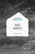 Kniha: Bílé město (Karolina Ramqvist). Kniha Zlín, 2017 Kniha: Bílé město (Karolina Ramqvist). Kniha Zlín, 2017
