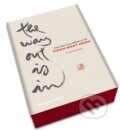The Way Out is In (Thich Nhat Hanh). Thames & Hudson, 2016 The Way Out is In (Thich Nhat Hanh). Thames & Hudson, 2016