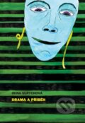 Kniha: Drama a příběh (Irina Ulrychová). Akademie múzických umění, 2017 Kniha: Drama a příběh (Irina Ulrychová). Akademie múzických umění, 2017