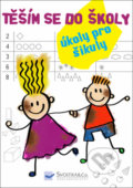 Kniha: Těším se do školy (Svojtka&Co.). Svojtka&Co., 2017 Kniha: Těším se do školy (Svojtka&Co.). Svojtka&Co., 2017