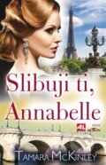 Kniha: Slibuji ti, Annabelle (Tamara McKinley). Alpress, 2017 Kniha: Slibuji ti, Annabelle (Tamara McKinley). Alpress, 2017