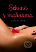 Kniha: Sekaná s malinama (Jaroslava Černá). CPRESS, 2017 Kniha: Sekaná s malinama (Jaroslava Černá). CPRESS, 2017