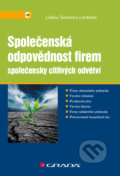 Kniha: Společenská odpovědnost firem společensky citlivých odvětví (Liběna Tetřevová a kolektiv). Grada, 2017 Kniha: Společenská odpovědnost firem společensky citlivých odvětví (Liběna Tetřevová a kolektiv). Grada, 2017