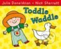 Kniha: Toddle Waddle (Julia Donaldson). Pan Macmillan, 2009 Kniha: Toddle Waddle (Julia Donaldson). Pan Macmillan, 2009