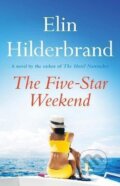 Kniha: The Five-Star Weekend (Elin Hilderbrand). Hodder and Stoughton, 2023 Kniha: The Five-Star Weekend (Elin Hilderbrand). Hodder and Stoughton, 2023