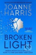 Kniha: Broken Light: The explosive and unforgettable new novel from the million copy bestselling author (Joanne Harrisová). , 2024 Kniha: Broken Light: The explosive and unforgettable new novel from the million copy bestselling author (Joanne Harrisová). , 2024