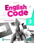 Kniha: English Code 3 Assessment Book (Nicola Foufouti). Pearson, 2022 Kniha: English Code 3 Assessment Book (Nicola Foufouti). Pearson, 2022