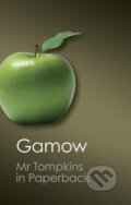 Kniha: Mr Tompkins in Paperback (Canto Classics) (George Gamow). Cambridge University Press, 2012 Kniha: Mr Tompkins in Paperback (Canto Classics) (George Gamow). Cambridge University Press, 2012