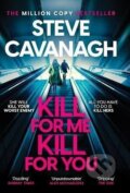 Kniha: Kill For Me Kill For You (Steve Cavanagh), 2024 Kniha: Kill For Me Kill For You (Steve Cavanagh), 2024