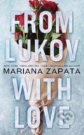 Kniha: From Lukov with Love (Mariana Zapata). Mariana Zapata, 2018 Kniha: From Lukov with Love (Mariana Zapata). Mariana Zapata, 2018