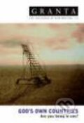 Kniha: Granta 93 Gods Own Countries (Granta). , 2006 Kniha: Granta 93 Gods Own Countries (Granta). , 2006