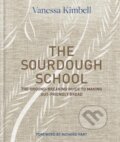 Kniha: The Sourdough School (Vanessa Kimbell). , 2018 Kniha: The Sourdough School (Vanessa Kimbell). , 2018