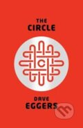 Kniha: The Circle (Dave Eggers). Random House, 2014 Kniha: The Circle (Dave Eggers). Random House, 2014
