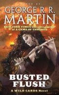 Kniha: Busted Flush (George R. R. Martin). Tor, 2009 Kniha: Busted Flush (George R. R. Martin). Tor, 2009