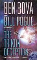 Kniha: Trikon Deception, The (Ben Bova). Tor, 2006 Kniha: Trikon Deception, The (Ben Bova). Tor, 2006