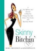 Kniha: Skinny Bitchin` (Kim Barnouin). , 2008 Kniha: Skinny Bitchin` (Kim Barnouin). , 2008