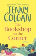 Kniha: The Bookshop on the Corner (Jenny Colgan). Sphere, 2021 Kniha: The Bookshop on the Corner (Jenny Colgan). Sphere, 2021