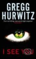 Kniha: I See You (Gregg Hurwitz). Sphere, 2007 Kniha: I See You (Gregg Hurwitz). Sphere, 2007
