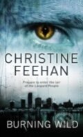 Kniha: Burning Wild (Christine Feehan). , 2009 Kniha: Burning Wild (Christine Feehan). , 2009