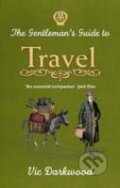 Kniha: The Gentlemans Guide to Travel (Vic Darkwood). AA Publishing, 2013 Kniha: The Gentlemans Guide to Travel (Vic Darkwood). AA Publishing, 2013