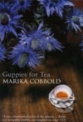 Kniha: Guppies for Tea (Marika Cobbold). Bloomsbury, 2003 Kniha: Guppies for Tea (Marika Cobbold). Bloomsbury, 2003