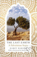 Kniha: The Last Earth (Ramzy Baroud). Pluto Press, 2018 Kniha: The Last Earth (Ramzy Baroud). Pluto Press, 2018