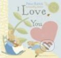 Kniha: Peter Rabbit: I Love You (Beatrix Potter). , 2009 Kniha: Peter Rabbit: I Love You (Beatrix Potter). , 2009