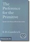 Kniha: Preference for the Primitive, The (E.H. Gombrich). Phaidon, 2006 Kniha: Preference for the Primitive, The (E.H. Gombrich). Phaidon, 2006
