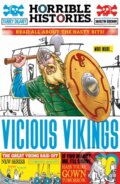 Kniha: Horrible Histories Vicious Vikings (Terry Deary). Scholastic, 2021 Kniha: Horrible Histories Vicious Vikings (Terry Deary). Scholastic, 2021