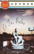 Kniha: Et Tu Babe (Mark Leyner). Random House, 1993 Kniha: Et Tu Babe (Mark Leyner). Random House, 1993