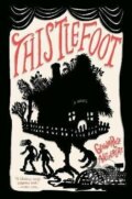 Kniha: Thistlefoot (Gennarose Nethercott). , 2022 Kniha: Thistlefoot (Gennarose Nethercott). , 2022