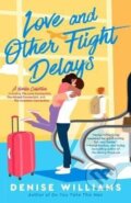 Kniha: Love And Other Flight Delays (Denise Williams). Penguin Putnam Inc, 2023 Kniha: Love And Other Flight Delays (Denise Williams). Penguin Putnam Inc, 2023