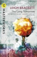 Kniha: The Long Tomorrow (Leigh Brackett). , 2014 Kniha: The Long Tomorrow (Leigh Brackett). , 2014