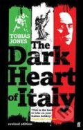 Kniha: The Dark Heart Of Italy (Tobias Jones). Faber and Faber, 2007 Kniha: The Dark Heart Of Italy (Tobias Jones). Faber and Faber, 2007