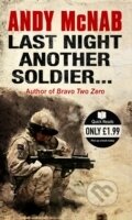 Kniha: Last Night Another Soldier (Random Read) (Andy McNab). Corgi Books, 2010 Kniha: Last Night Another Soldier (Random Read) (Andy McNab). Corgi Books, 2010