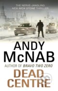 Kniha: Dead Centre (Andy McNab). Transworld, 2012 Kniha: Dead Centre (Andy McNab). Transworld, 2012