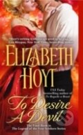 Kniha: To Desire A Devil (Elizabeth Hoyt). Grand Central Publishing, 2009 Kniha: To Desire A Devil (Elizabeth Hoyt). Grand Central Publishing, 2009