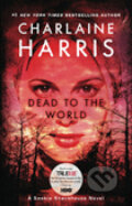Kniha: Dead to the World (Charlaine Harris). Ace, 2008 Kniha: Dead to the World (Charlaine Harris). Ace, 2008