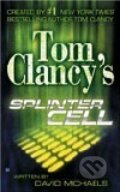 Kniha: Splinter Cell (David Michaels). Berkley Books, 2004 Kniha: Splinter Cell (David Michaels). Berkley Books, 2004