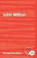 Kniha: Bradford, R: John Milton (Richard Bradford). Routledge, 2001 Kniha: Bradford, R: John Milton (Richard Bradford). Routledge, 2001