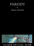 Kniha: Dentith, S: Parody (Professor Simon Dentith). Routledge, 2000 Kniha: Dentith, S: Parody (Professor Simon Dentith). Routledge, 2000