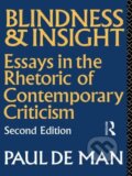 Kniha: Man, P: Blindness and Insight (Paul De Man). Routledge, 1983 Kniha: Man, P: Blindness and Insight (Paul De Man). Routledge, 1983